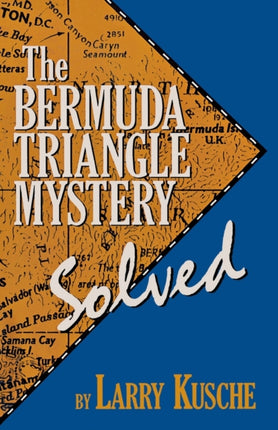 The Bermuda Triangle Mystery  Solved