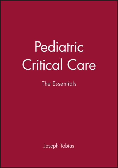 Pediatric Critical Care: The Essentials