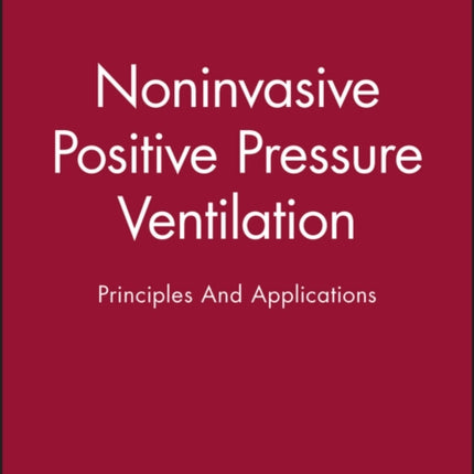 Noninvasive Positive Pressure Ventilation: Principles And Applications