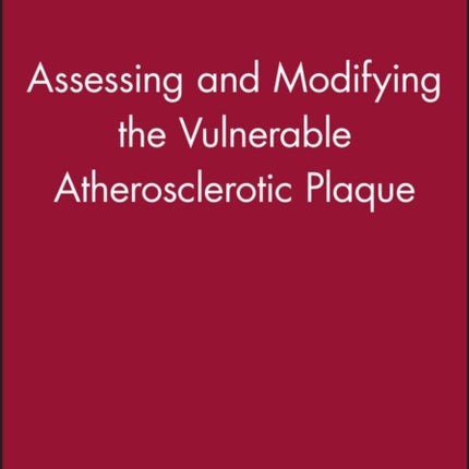 Assessing and Modifying the Vulnerable Atherosclerotic Plaque