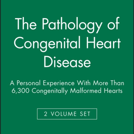 The Pathology of Congenital Heart Disease 2
