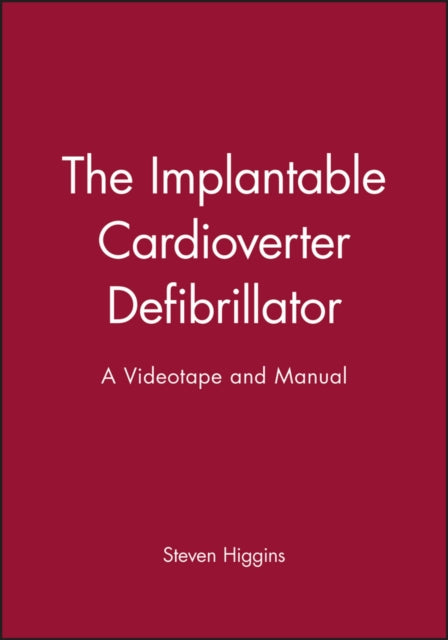 The Implantable Cardioverter Defibrillator: A Videotape and Manual