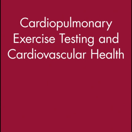 Cardiopulmonary Exercise Testing and Cardiovascular Health