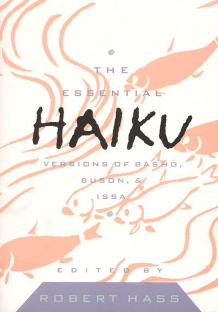 The Essential Haiku