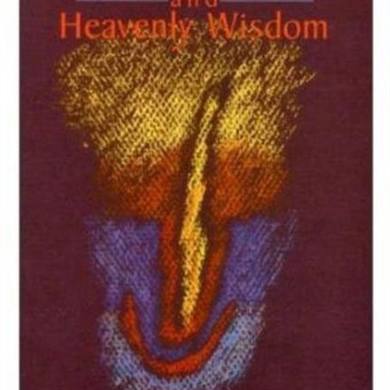 Earthly Knowledge and Heavenly Wisdom