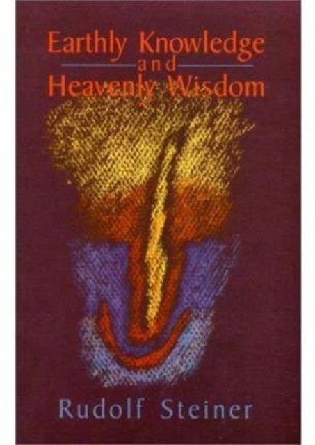 Earthly Knowledge and Heavenly Wisdom