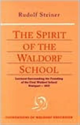 The Spirit of the Waldorf School