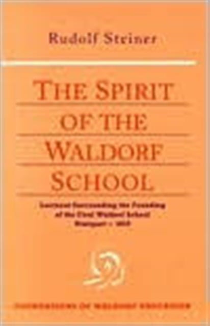 The Spirit of the Waldorf School