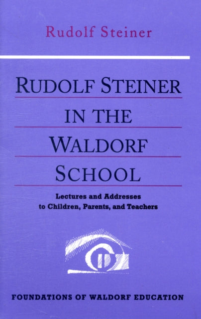Rudolf Steiner in the Waldorf School