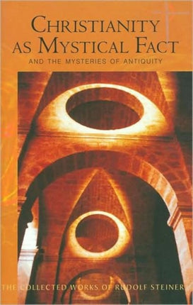 Christianity as Mystical Fact: And the Mysteries of Antiquity