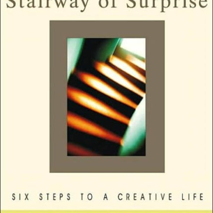 The Stairway of Surprise: Six Steps to a Creative Life