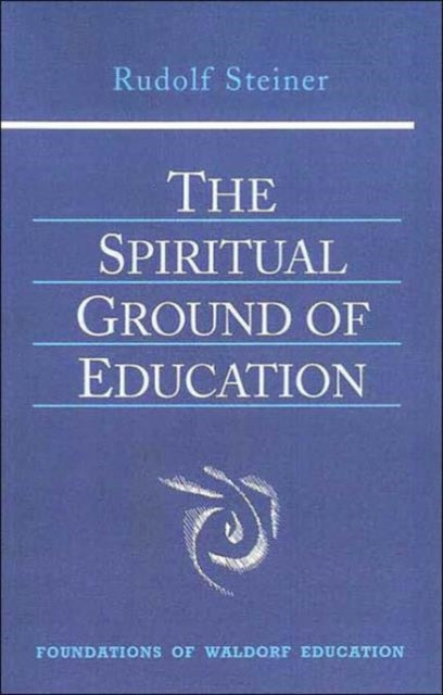 The Spiritual Ground of Education