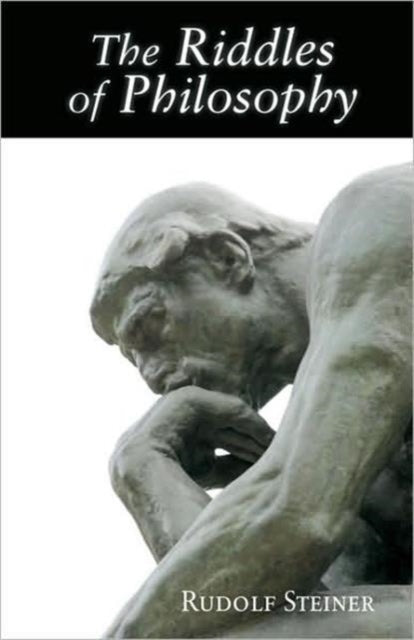 The Riddles of Philosophy: Presented in an Outline of its History