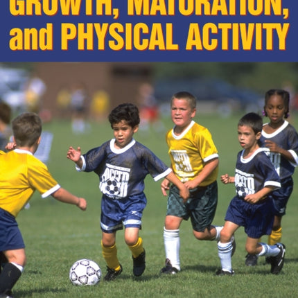 Growth, Maturation, and Physical Activity