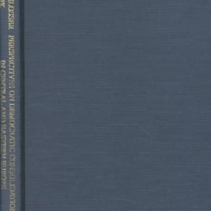 Perspectives on Democratic Consolidation in Central & Eastern Europe