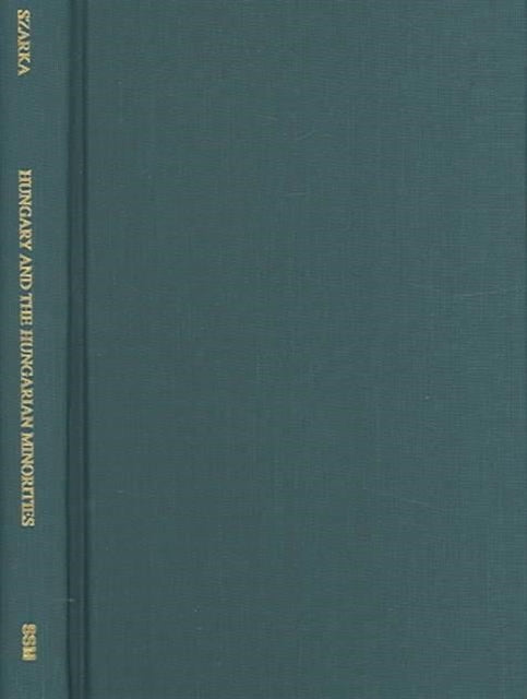 Hungary and the Hungarian Minorities – Trends in the Past and in Our Times