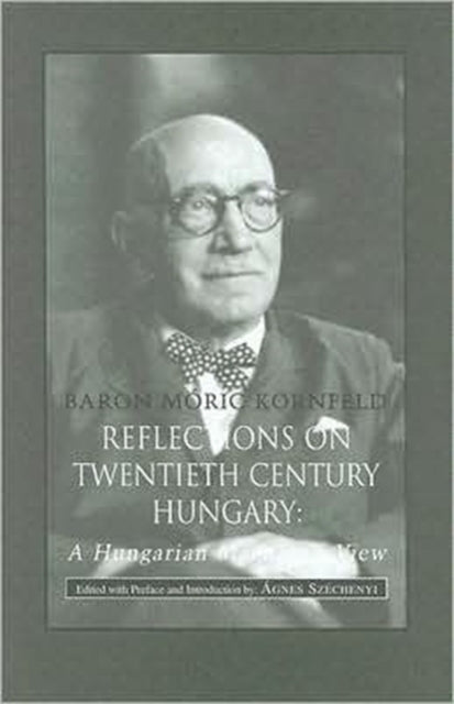 Reflections of Twentieth–Century Hungary – A Hungarian Magnate′s View