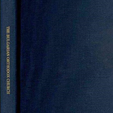 The Bulgarian Orthodox Church – A Socio–Historical  Analysis of the Evolving Relationship Between Church, Nation, and State in Bulgaria