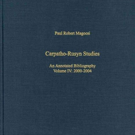 Carpatho–Rusyn Studies – An Annotated Biliography, Bibliography, 2005–2009