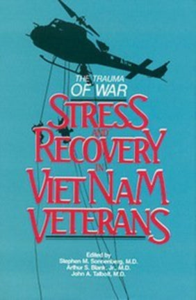 Trauma of War  Stress and Recovery in Vietnam Veterans