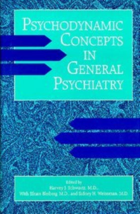 Psychodynamic Concepts in General Psychiatry
