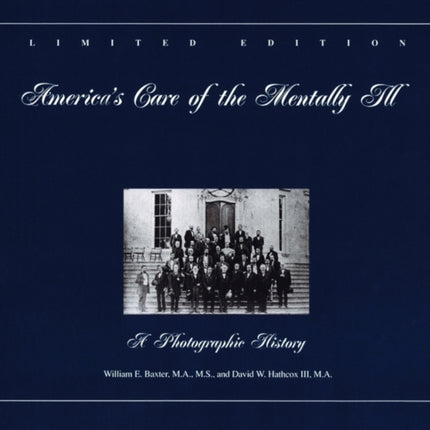 America's Care of the Mentally Ill: A Photographic History