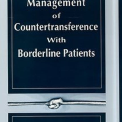 Management of Countertransference With Borderline Patients
