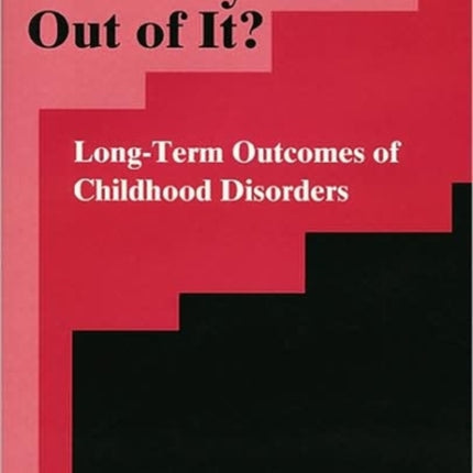 Do They Grow Out of it Longterm Outcomes of