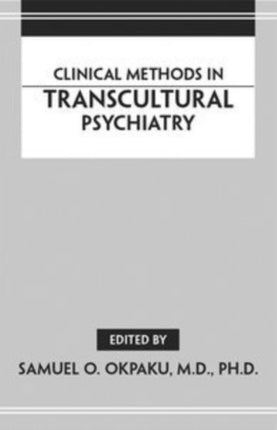 Clinical Methods in Transcultural Psychiatry