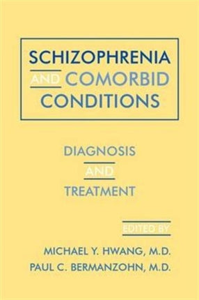 Schizophrenia and Comorbid Conditions  Diagnosis and Treatment