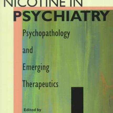 Nicotine in Psychiatry Psychopathology and