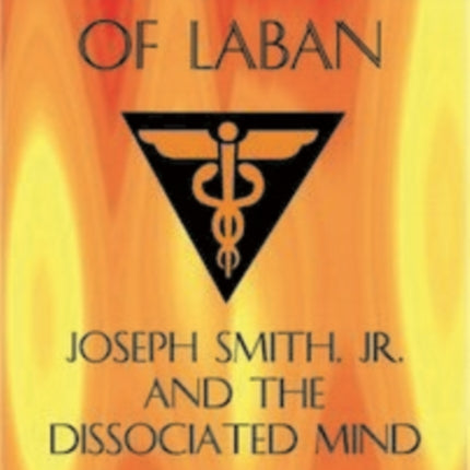 The Sword of Laban  Joseph Smith Jr. and the Dissociated Mind