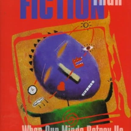 Stranger Than Fiction  When Our Minds Betray Us