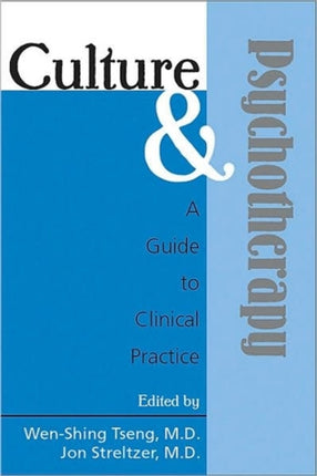 Culture and Psychotherapy  A Guide to Clinical Practice