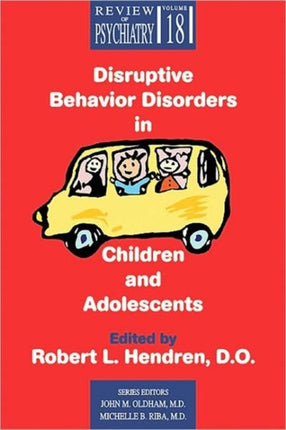 Disruptive Behavior Disorders in Children and Adolescents