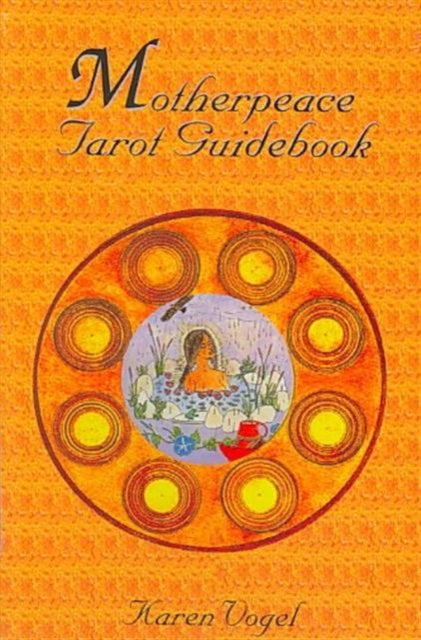 Motherpeace Tarot Guidebook