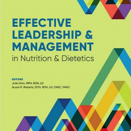 Effective Leadership  Management in Nutrition  Dietetics