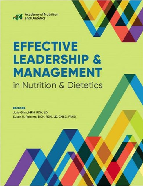 Effective Leadership  Management in Nutrition  Dietetics