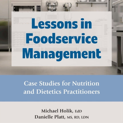 Lessons in Foodservice Management  Case Studies