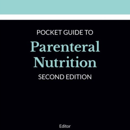 Academy of Nutrition and Dietetics Pocket Guide to Parenteral Nutrition