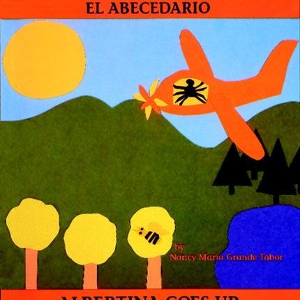 Albertina anda arriba: el abecedario / Albertina Goes Up: An Alphabet Book