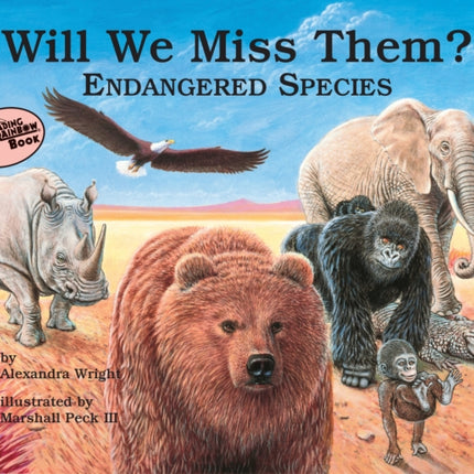 Will We Miss Them?: Endangered Species