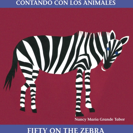 Cincuenta en la cebra / Fifty On the Zebra: Contando con los animales