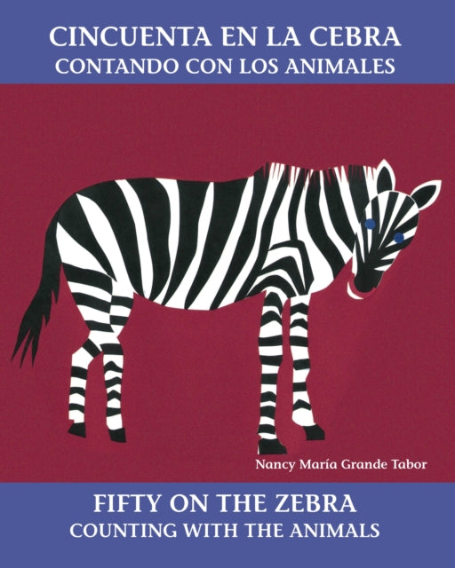 Cincuenta en la cebra / Fifty On the Zebra: Contando con los animales