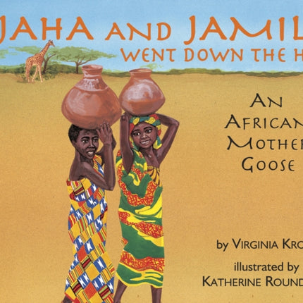 Jaha and Jamil Went Down the Hill: An African Mother Goose