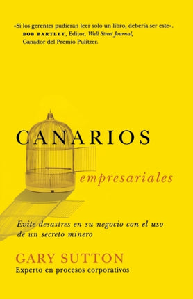 Canarios Empresariales Avoid Business Disasters with a Coal Miners Secrets