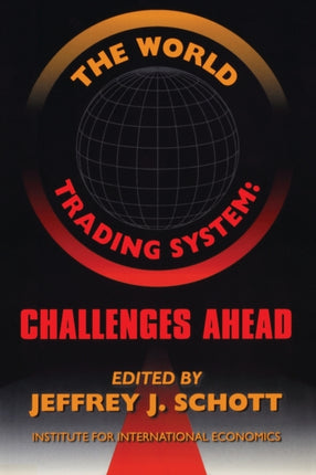 The World Trading System – Challenges Ahead