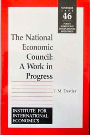 The National Economic Council  A Work in Progress