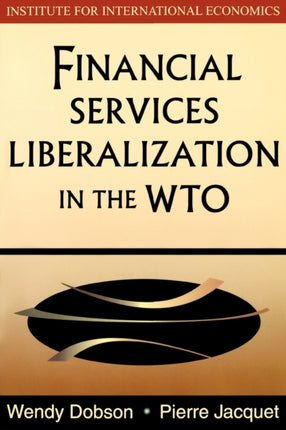 Financial Services Liberalization in the WTO