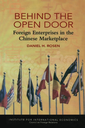 Behind the Open Door – Foreign Enterprises in the Chinese Marketplace